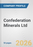 Confederation Minerals Ltd. Fundamental Company Report Including Financial, SWOT, Competitors and Industry Analysis- Product Image