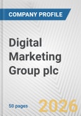 Digital Marketing Group plc Fundamental Company Report Including Financial, SWOT, Competitors and Industry Analysis- Product Image