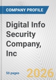 Digital Info Security Company, Inc. Fundamental Company Report Including Financial, SWOT, Competitors and Industry Analysis- Product Image
