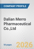 Dalian Merro Pharmaceutical Co.,Ltd. Fundamental Company Report Including Financial, SWOT, Competitors and Industry Analysis- Product Image