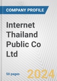 Internet Thailand Public Co Ltd. Fundamental Company Report Including Financial, SWOT, Competitors and Industry Analysis- Product Image