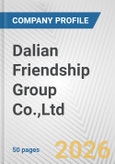 Dalian Friendship Group Co.,Ltd. Fundamental Company Report Including Financial, SWOT, Competitors and Industry Analysis- Product Image