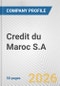 Credit du Maroc S.A. Fundamental Company Report Including Financial, SWOT, Competitors and Industry Analysis - Product Thumbnail Image