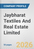 Jaybharat Textiles And Real Estate Limited Fundamental Company Report Including Financial, SWOT, Competitors and Industry Analysis- Product Image