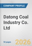 Datong Coal Industry Co. Ltd. Fundamental Company Report Including Financial, SWOT, Competitors and Industry Analysis- Product Image