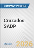 Cruzados SADP Fundamental Company Report Including Financial, SWOT, Competitors and Industry Analysis- Product Image