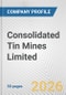 Consolidated Tin Mines Limited Fundamental Company Report Including Financial, SWOT, Competitors and Industry Analysis - Product Thumbnail Image