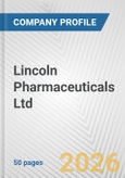 Lincoln Pharmaceuticals Ltd. Fundamental Company Report Including Financial, SWOT, Competitors and Industry Analysis- Product Image