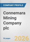 Connemara Mining Company plc Fundamental Company Report Including Financial, SWOT, Competitors and Industry Analysis- Product Image