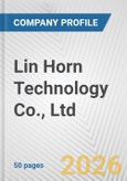 Lin Horn Technology Co., Ltd. Fundamental Company Report Including Financial, SWOT, Competitors and Industry Analysis- Product Image
