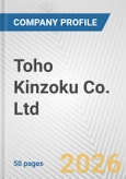 Toho Kinzoku Co. Ltd. Fundamental Company Report Including Financial, SWOT, Competitors and Industry Analysis- Product Image
