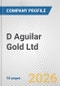 D Aguilar Gold Ltd. Fundamental Company Report Including Financial, SWOT, Competitors and Industry Analysis - Product Thumbnail Image