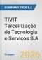 TIVIT Terceirização de Tecnologia e Serviços S.A. Fundamental Company Report Including Financial, SWOT, Competitors and Industry Analysis - Product Thumbnail Image