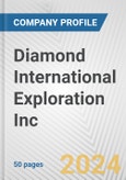Diamond International Exploration Inc. Fundamental Company Report Including Financial, SWOT, Competitors and Industry Analysis- Product Image