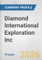 Diamond International Exploration Inc. Fundamental Company Report Including Financial, SWOT, Competitors and Industry Analysis - Product Thumbnail Image