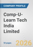 Comp-U-Learn Tech India Limited Fundamental Company Report Including Financial, SWOT, Competitors and Industry Analysis- Product Image