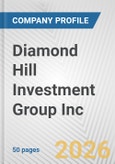 Diamond Hill Investment Group Inc. Fundamental Company Report Including Financial, SWOT, Competitors and Industry Analysis- Product Image