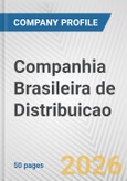 Companhia Brasileira de Distribuicao Fundamental Company Report Including Financial, SWOT, Competitors and Industry Analysis- Product Image