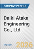 Daiki Ataka Engineering Co., Ltd. Fundamental Company Report Including Financial, SWOT, Competitors and Industry Analysis- Product Image