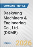 Daekyung Machinery & Engineering Co., Ltd. (DKME) Fundamental Company Report Including Financial, SWOT, Competitors and Industry Analysis- Product Image
