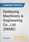 Daekyung Machinery & Engineering Co., Ltd. (DKME) Fundamental Company Report Including Financial, SWOT, Competitors and Industry Analysis - Product Thumbnail Image