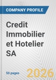 Credit Immobilier et Hotelier SA Fundamental Company Report Including Financial, SWOT, Competitors and Industry Analysis- Product Image