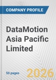 DataMotion Asia Pacific Limited. Fundamental Company Report Including Financial, SWOT, Competitors and Industry Analysis- Product Image