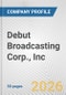 Debut Broadcasting Corp., Inc. Fundamental Company Report Including Financial, SWOT, Competitors and Industry Analysis - Product Thumbnail Image