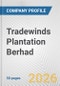 Tradewinds Plantation Berhad Fundamental Company Report Including Financial, SWOT, Competitors and Industry Analysis - Product Thumbnail Image