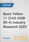 Basic Yellow 11 (CAS 4208-80-4) Industry Research 2025: Global and Regional Market Trends 2019-2024 and Forecast to 2029 - Product Thumbnail Image