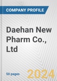 Daehan New Pharm Co., Ltd. Fundamental Company Report Including Financial, SWOT, Competitors and Industry Analysis- Product Image