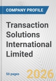 Transaction Solutions International Limited Fundamental Company Report Including Financial, SWOT, Competitors and Industry Analysis- Product Image