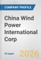 China Wind Power International Corp. Fundamental Company Report Including Financial, SWOT, Competitors and Industry Analysis - Product Thumbnail Image
