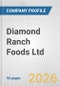 Diamond Ranch Foods Ltd. Fundamental Company Report Including Financial, SWOT, Competitors and Industry Analysis - Product Thumbnail Image