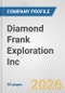 Diamond Frank Exploration Inc. Fundamental Company Report Including Financial, SWOT, Competitors and Industry Analysis - Product Thumbnail Image