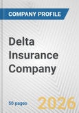 Delta Insurance Company Fundamental Company Report Including Financial, SWOT, Competitors and Industry Analysis- Product Image