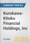 Kurokawa-Kitoku Financial Holdings, Inc. Fundamental Company Report Including Financial, SWOT, Competitors and Industry Analysis - Product Thumbnail Image