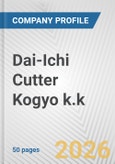 Dai-Ichi Cutter Kogyo k.k. Fundamental Company Report Including Financial, SWOT, Competitors and Industry Analysis- Product Image