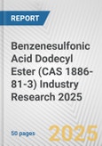 Benzenesulfonic Acid Dodecyl Ester (CAS 1886-81-3) Industry Research 2025: Global and Regional Market Trends 2019-2024 and Forecast to 2029- Product Image