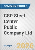 CSP Steel Center Public Company Ltd Fundamental Company Report Including Financial, SWOT, Competitors and Industry Analysis- Product Image