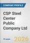 CSP Steel Center Public Company Ltd Fundamental Company Report Including Financial, SWOT, Competitors and Industry Analysis - Product Thumbnail Image