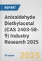 Anisaldehyde Diethylacetal (CAS 2403-58-9) Industry Research 2025: Global and Regional Market Trends 2019-2024 and Forecast to 2029 - Product Thumbnail Image