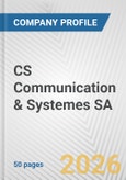 CS Communication & Systemes SA Fundamental Company Report Including Financial, SWOT, Competitors and Industry Analysis- Product Image