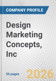 Design Marketing Concepts, Inc. Fundamental Company Report Including Financial, SWOT, Competitors and Industry Analysis- Product Image