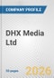 DHX Media Ltd. Fundamental Company Report Including Financial, SWOT, Competitors and Industry Analysis - Product Thumbnail Image