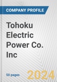 Tohoku Electric Power Co. Inc. Fundamental Company Report Including Financial, SWOT, Competitors and Industry Analysis- Product Image