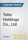 Toho Holdings Co., Ltd. Fundamental Company Report Including Financial, SWOT, Competitors and Industry Analysis- Product Image