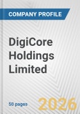 DigiCore Holdings Limited Fundamental Company Report Including Financial, SWOT, Competitors and Industry Analysis- Product Image