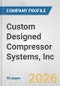 Custom Designed Compressor Systems, Inc. Fundamental Company Report Including Financial, SWOT, Competitors and Industry Analysis - Product Thumbnail Image