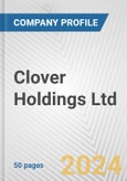 Clover Holdings Ltd. Fundamental Company Report Including Financial, SWOT, Competitors and Industry Analysis- Product Image